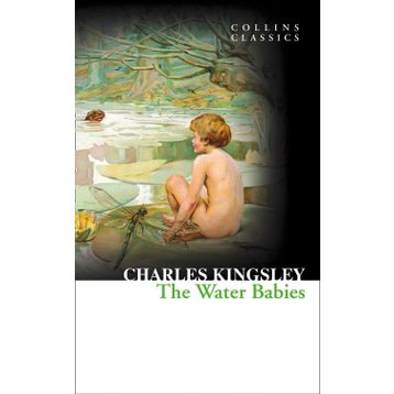 THE WATER BABIES (COLLINS CLASSICS) - CHARLES KINGSLEY