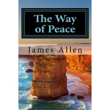 The Way Of Peace - James Allen