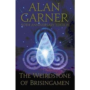 THE WEIRDSTONE OF BRISINGAMEN - ALAN GARNER