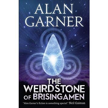 THE WEIRDSTONE OF BRISINGAMEN - ALAN GARNER