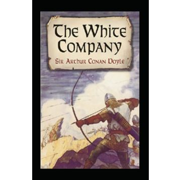 The White Company - Arthur Conan Doyle