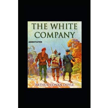 The White Company - Arthur Conan Doyle