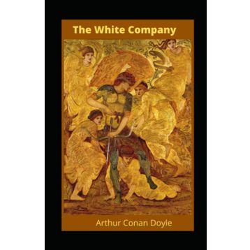 The White Company - Arthur Conan Doyle