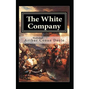 The White Company - Arthur Conan Doyle