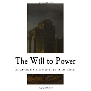 The Will To Power - Friedrich Nietzsche