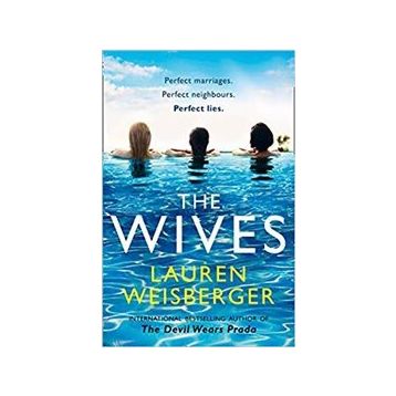 The Wives - Lauren Weisberger