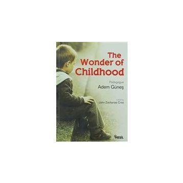 THE WONDER OF CHILDHOOD - ADEM GÜNEŞ