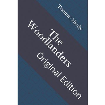 The Woodlanders - Thomas Hardy