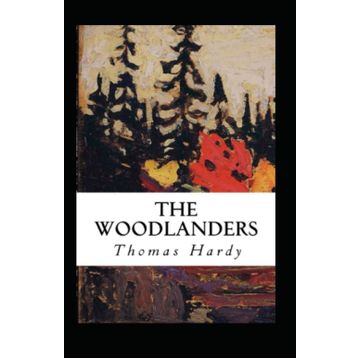 The Woodlanders - Thomas Hardy