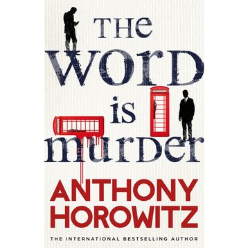 The Word Is Murder - Anthony Horowitz