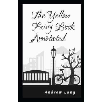 The Yellow Fairy Book - Andrew Lang