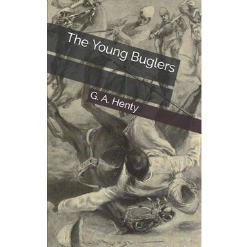 The Young Buglers - G.A. Henty