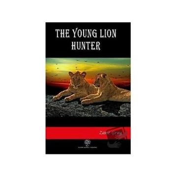 The Young Lion Hunter Zane Grey-Platanus Publishing