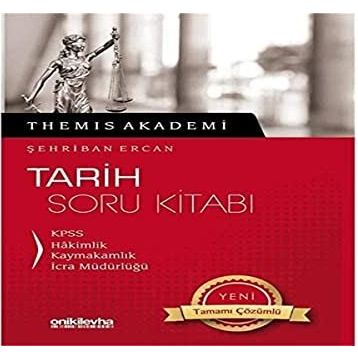 Themis Akademi - Tarih Soru Kitabı: KPSS - Hakimlik - Kaymakamlık - İcra Müdürlüğü