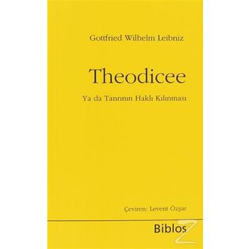 Theodicee - Gottfried Wilhelm Leibniz
