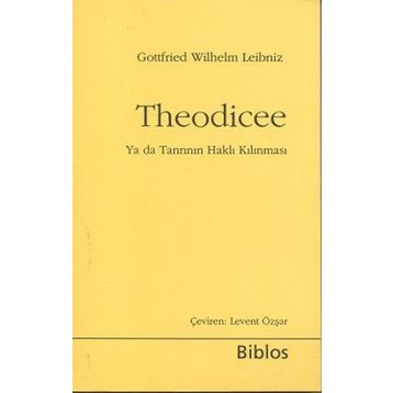 Theodicee - Gottfried Wilhelm Leibniz
