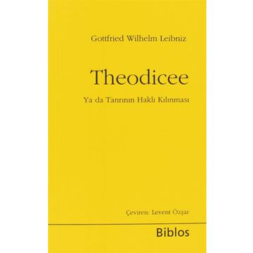 Theodicee - Gottfried Wilhelm Leibniz
