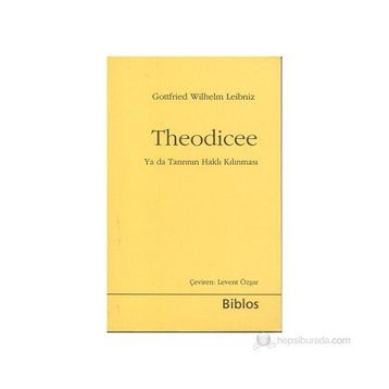 Theodicee - Gottfried Wilhelm Leibniz