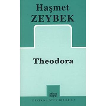 Theodora - Haşmet Zeybek