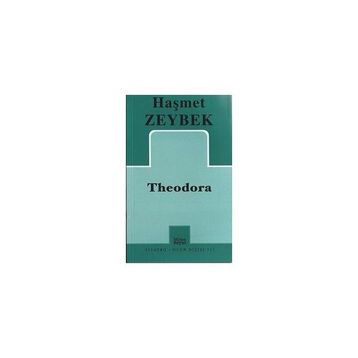 Theodora - Haşmet Zeybek