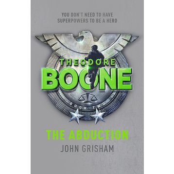 Theodore Boone: The Abduction: Theodore Boone 2