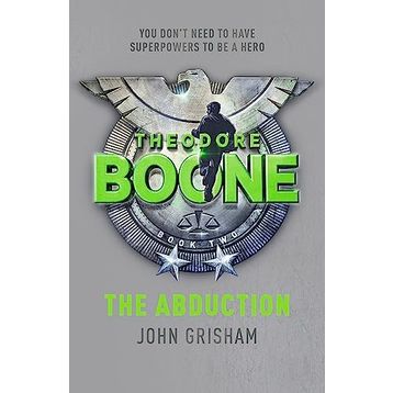 Theodore Boone: The Abduction: Theodore Boone 2
