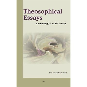 Theosophical Essays Hacı Mustafa Açıköz