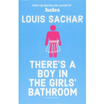There’s a Boy in the Girls’ Bathroom - Louis Sachar