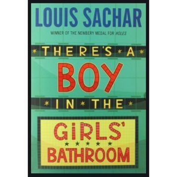 There’s a Boy in the Girls’ Bathroom - Louis Sachar