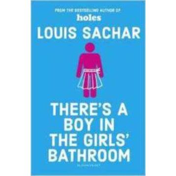There’s a Boy in the Girls’ Bathroom - Louis Sachar