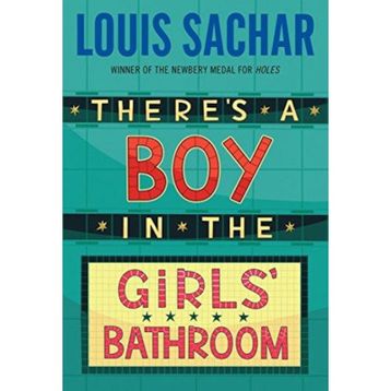 There’s a Boy in the Girls’ Bathroom - Louis Sachar