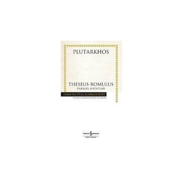 Theseus-Romulus - Paralel Hayatlar / Plutarkhos / İş Bankası Kültür Yayınları