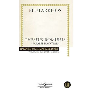 Theseus-Romulus - Paralel Hayatlar / Plutarkhos / İş Bankası Kültür Yayınları