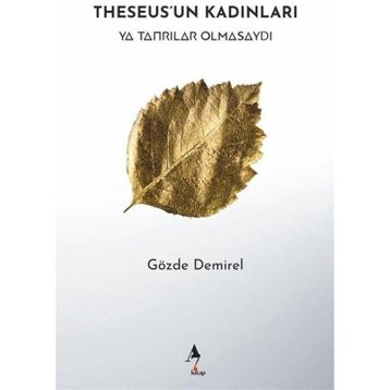 Theseus'un Kadınları Gözde Demirel