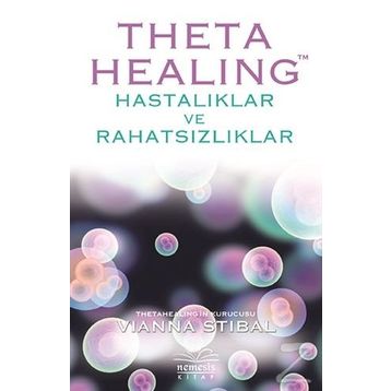 Theta Healing Hastalıklar ve Rahatsızlıklar - Vianna Stibal