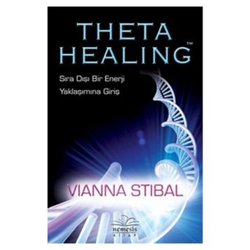 Theta Healing Sıra Dışı Enerji Yaklaşımına Giriş - Vianna Stibal