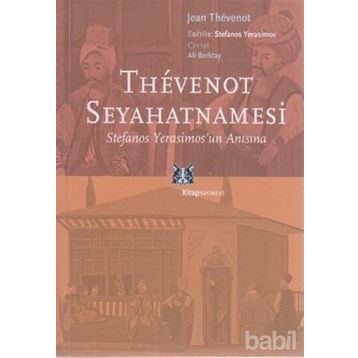 THEVENOT SEYAHATNAMESİ STEFANOS YERASIMOS'UN ANISINA - JEAN THEVENOT