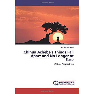 Things Fall Apart - Chinua Achebe