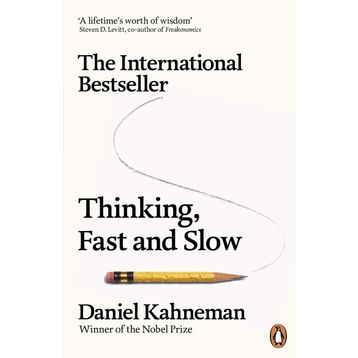 Thinking Fast and Slow - Daniel Kahneman