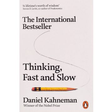 Thinking Fast and Slow - Daniel Kahneman