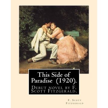 This Side Of Paradise - Francis Scott Key Fitzgerald