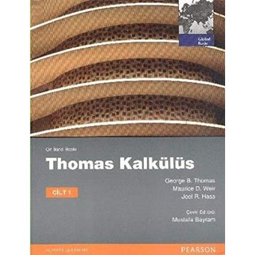 THOMAS KALKÜLÜS - CILT 1 - GEORGE B. THOMAS;MAURICE D. WEIR;JOEL R. HASS