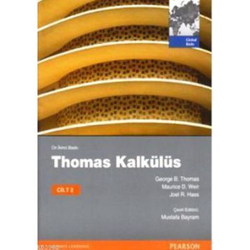 THOMAS KALKÜLÜS METRIK BASKI CILT: 2 - GEORGE B. THOMAS;JOEL R. HASS;MAURICE D. WEIR