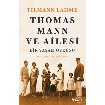 Thomas Mann ve Ailesi - Tilmann Lahme