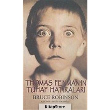 THOMAS PENMAN'IN TUHAF HATIRALARI - BRUCE ROBINSON