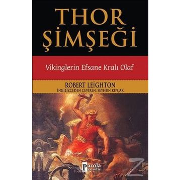 Thor Şimşeği - Vikinglerin Efsane Kralı Olaf - Robert Leighton