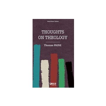 Thoughts on Thology Thomas Paine