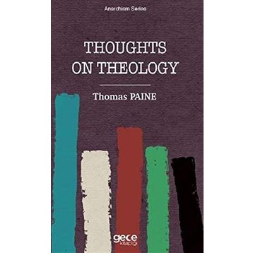 Thoughts on Thology Thomas Paine