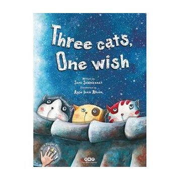 Three Cats, One Wish - Sara Şahinkanat