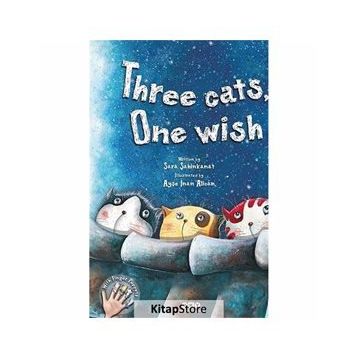 Three Cats, One Wish - Sara Şahinkanat